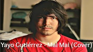 Yayo Gutiérrez - Mai Mai (Cover a Kabah) chords