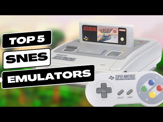 Best Super Nintendo Computer Emulator