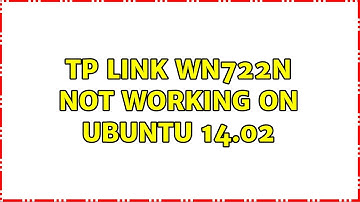 Ubuntu: TP LINK WN722n not working on ubuntu 14.02
