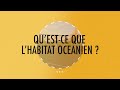 Habitat ocanien mthode et objectif