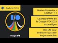Le programme de la Google I/O est en ligne 👀 Des jeux mobiles boostés aux IA 🤖 DevCafé 29/04
