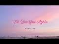 I'll See You Again - Westlife (Lyrics)