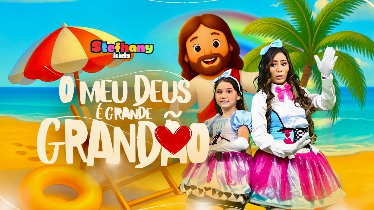 O meu Deus é Grande Grandão  | Stefhany Feat. Deborah Ester (Clipe Oficial)