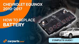 How to replace the Battery 2010 - 2017 2.4 Chevrolet Equinox ⚡