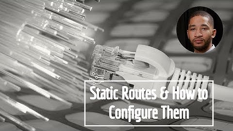 How to Configure and Verify Static Routes on Your Network