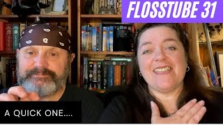 Flosstube 31 - Just a quick one.... the winner is....?