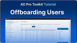 Celebrity ADToolkit Tutorial - Offboarding Users in Active Directory Wealth