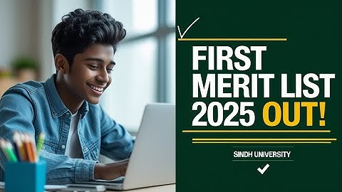 Sindh University First Merit List 2025 OUT! | How to Check SU Jamshoro Bachelor Admissions List
