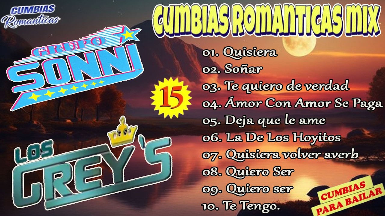 ✅🌹Cumbias Románticas Clásicas del Recuerdo...Grupo sonni Y Los Greys💖