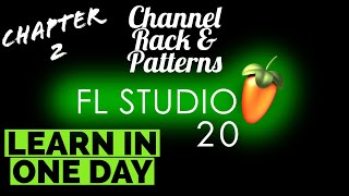 FL STUDIO 20 - Chapter 2 - Channel Rack and Patterns - Tutorial in Hindi + English mix