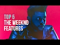Top 5 The Weeknd Features