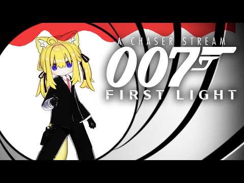 [007 First Light] Name's Chibi, Chibi Chaser.