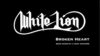 White Lion Broken Heart Drum Cover