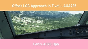 Microsoft Flight Simulator - Offset Localizer Approach into Tivat (LYTV)