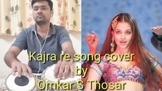 Kajra Re | Tabla cover By Omkar S Thosar | Use Earphone.