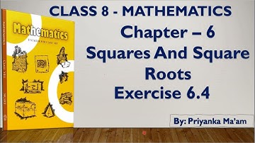 Class - 8 | Maths | Chapter - 6 | Squares and Square Roots | Exercise 6.4 | Part 1