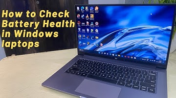 How to Check Battery Health in Windows 10 & 11 laptops