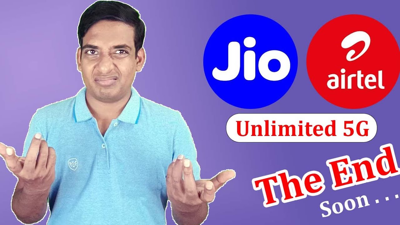 End of 5G (Unlimited ) - Jio & Airtel Unlimited 5G END - End Date is Here !