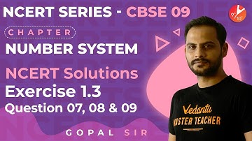 Number System L7 | NCERT Solutions | Ex 1.3 - Q7, Q8 & Q9 | CBSE Class 9 Maths Chapter 1 | Vedantu