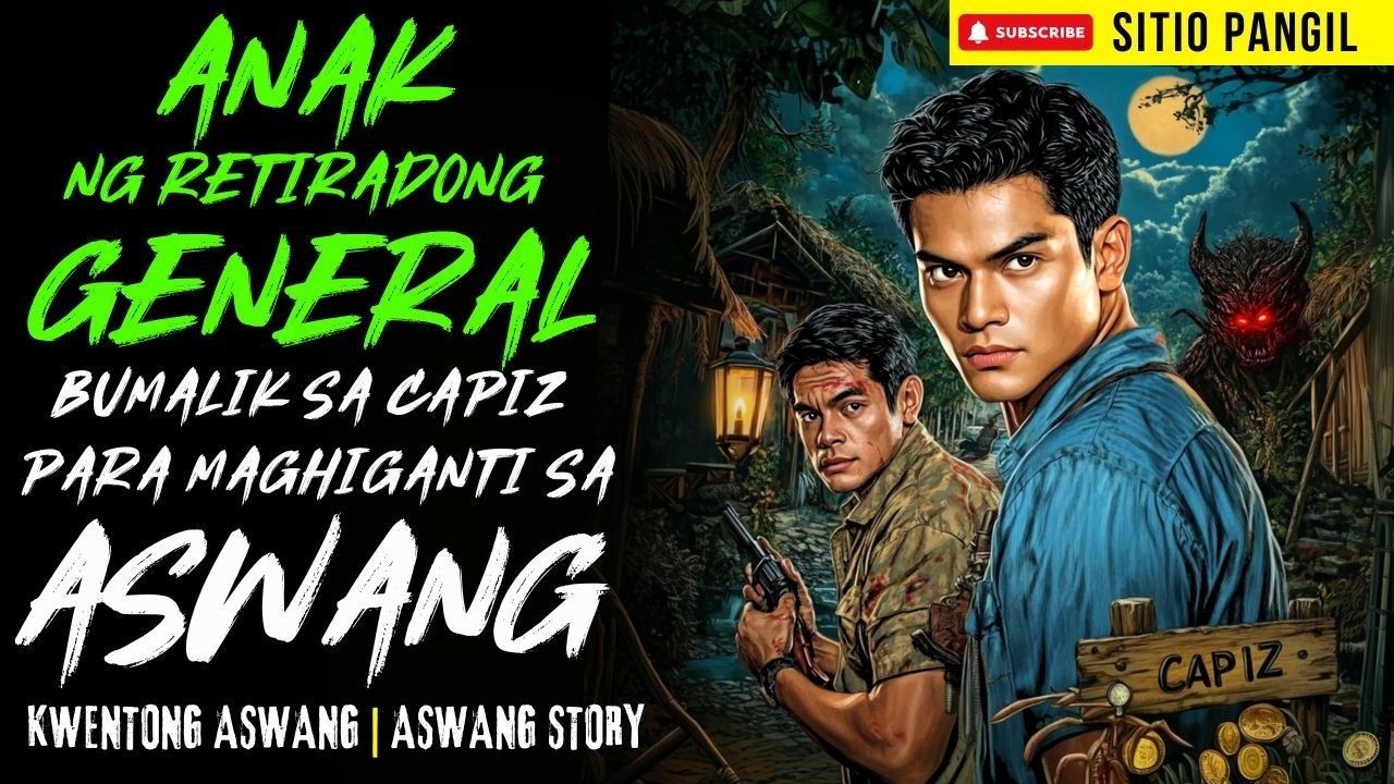 ANAK NG GENERAL NAGBAKASYON SA BARYO PARA GUMANTI SA MGA ASWANG | Kwentong Aswang | True Story