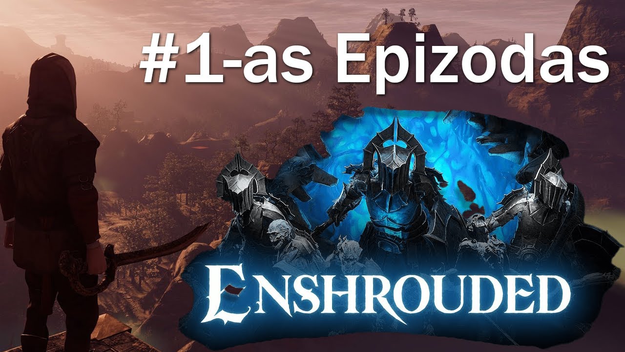 Enshrouded: #1-as epizodas