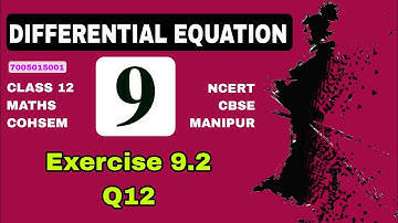 Exercise 9.2 | Q12 | Differential equation | chapter 9 | class 12 | cohsem | cbse | maths | manipur