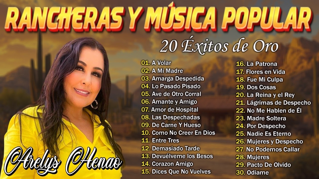 Arelys Henao Grandes Éxitos 🌹 La Reina De La Música Popular 🌹 Rancheras Música Popular