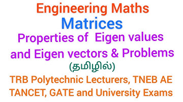 #TRB#TNEB#TANCET#TNPSC#GATE: EnggMaths/Matrices/Properties & Problems of Eigen values & vectors