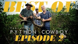 BEST OF, with Bryan Callen | Ep. 2 | Python Cowboy | Florida Everglades