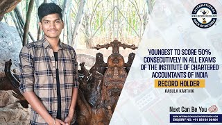YOUNGEST TO SCORE 50% CONSECUTIVELY IN ALL EXAMS OF THE INSTITUTE OF CHARTERED ACCOUNTANTS OF INDIA