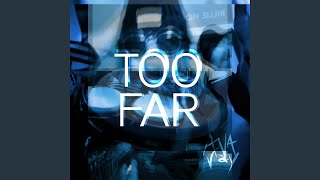 Video thumbnail of "Ava Ray - Too Far"