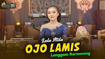 LALA ATILA - OJO LAMIS KERONCONG - KEMBAR CAMPURSARI ( Official Music Video)