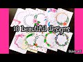 10 CIRCLE⭕ DESIGNS/PROJECT WORK DESIGNS/ASSIGNMENT FRONT PAGE DESIGNS/SIDE BORDER DESIGNS