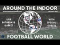 Around the indoor football world szn 2 ep 2