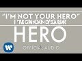 Miniature de la vidéo de la chanson I'm Not Your Hero