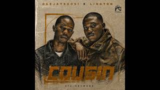 Cousin _-_DeejayKgosi___Lington_Official_Audio
