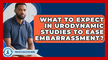 What To Expect In Urodynamic Studies To Ease Embarrassment? - Prostate Health Network