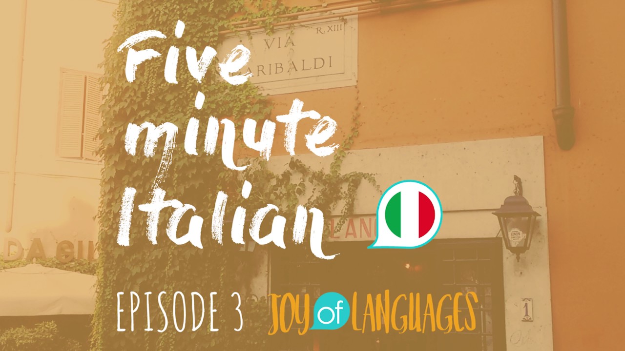 Five Minute Italian Episode 03: I Speak A Little Italian
