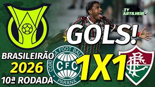 [Série A '26] 10ª Rodada | Coritiba 1 X 1 Fluminense | GOLS! | TV ARTILHEIRO