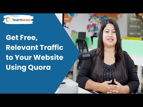 Get Free, Relevant Traffic to Your Website Using Quora