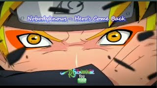 Nobodyknows - Hero's Come Back!