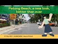 Patong Beach, a new look, better than ever, Welcome to Phuket 21 May 2021 | หาดป่าตอง ภูเก็ต