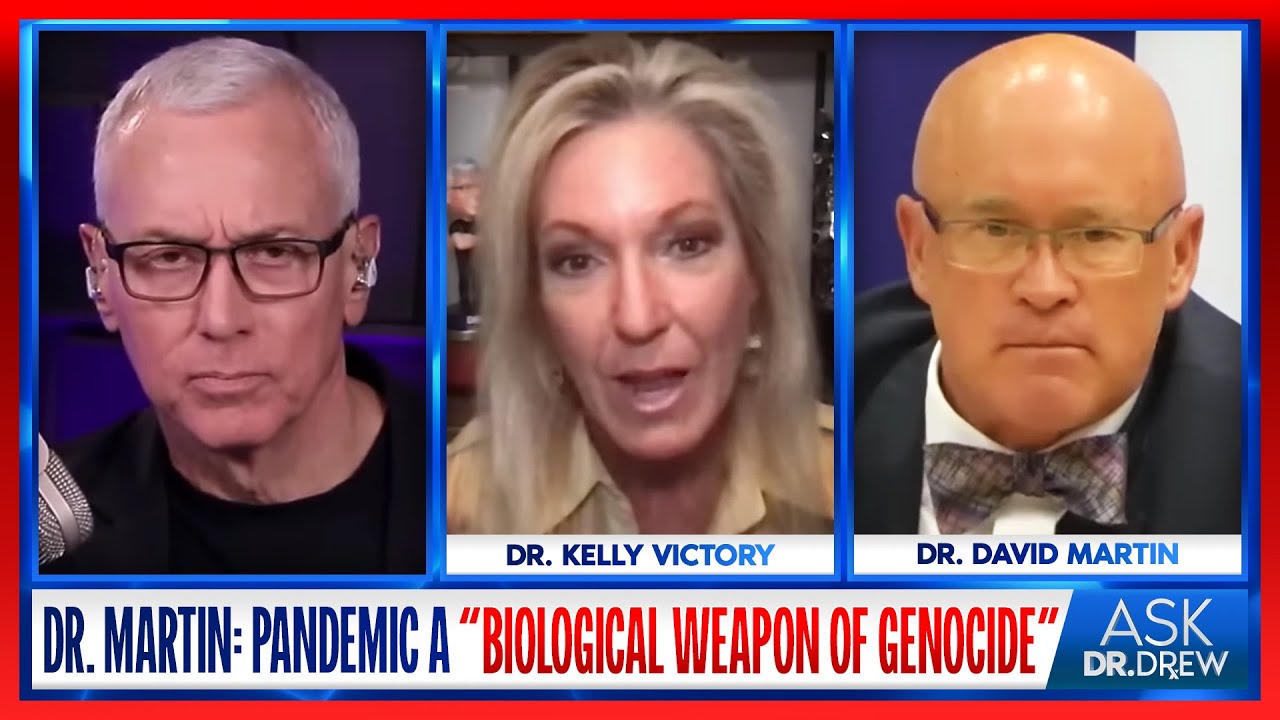 Dr. David Martin: Pandemic Was "Biological Weapon of Genocide" w/ Dr. Kelly Victory – Ask Dr. Drew