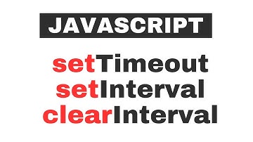 Use of setTimeout, setInterval and clearInterval | JavaScript tutorials