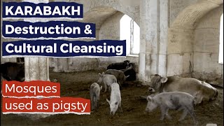 KARABAKH: Destruction and Cultural Cleansing