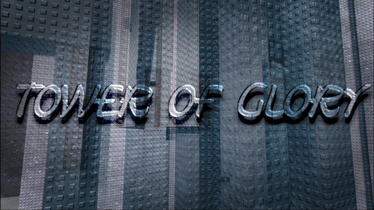 [CATASTROPHIC] Tower of Glory // Regionality // [The Eternal Abbys Version]