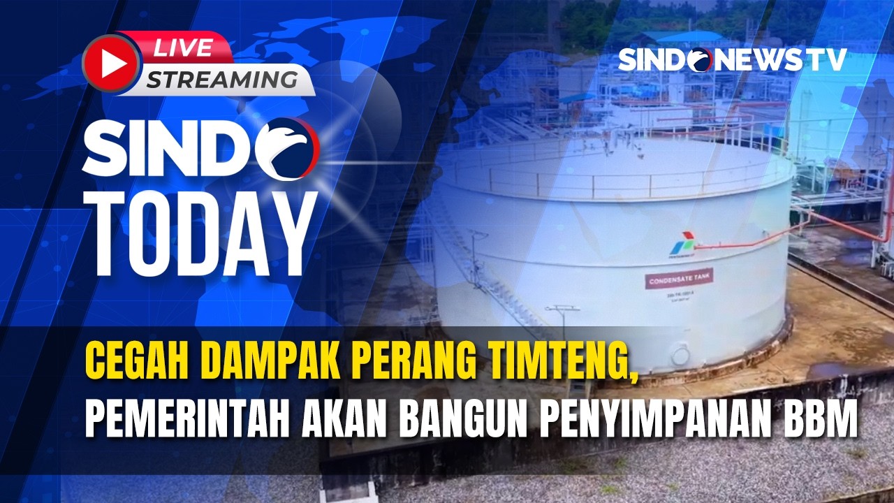 🔴 CEGAH DAMPAK PERANG TIMTENG, PEMERINTAH AKAN BANGUN PENYIMPANAN BBM | SINDO TODAY | 06/03 | FULL