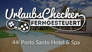 4☀ Porto Santo Hotel & Spa | Porto Santo | UrlaubsChecker ferngesteuert | sonnenklarTV