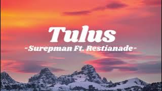 Tulus - Surepman Ft  Restianade