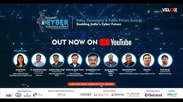 Panel Discussion: Policy, Sovereignty & Public-Private Synergy – Enabling India’s Cyber Future